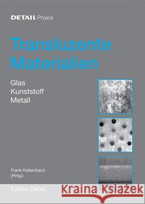 Transluzente Materialien: Glas - Kunststoff - Metall Frank Kaltenbach 9783920034089 Walter de Gruyter - książka