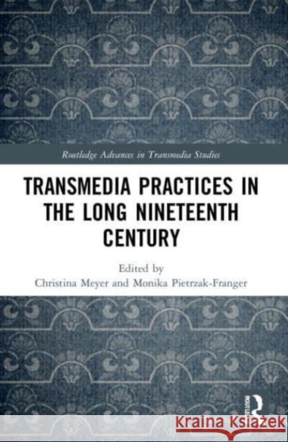 Transmedia Practices in the Long Nineteenth Century  9781032120843 Taylor & Francis Ltd - książka