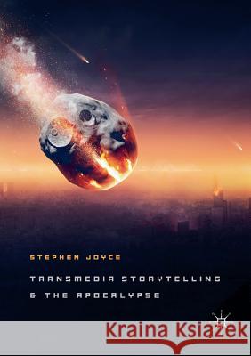 Transmedia Storytelling and the Apocalypse Stephen Joyce 9783030067533 Palgrave MacMillan - książka