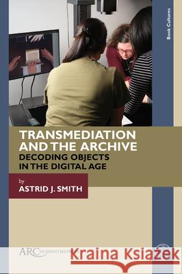 Transmediation and the Archive Smith 9781802700879 Arc Humanities Press - książka