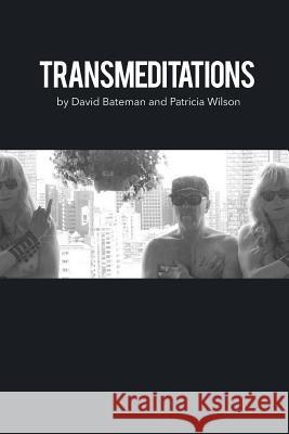 Transmeditations Patricia Wilson David Bateman 9781099739538 Independently Published - książka