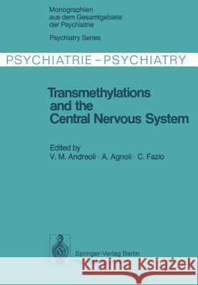 Transmethylations and the Central Nervous System V. M. Andreoli A. Agnoli C. Fazio 9783642885181 Springer - książka