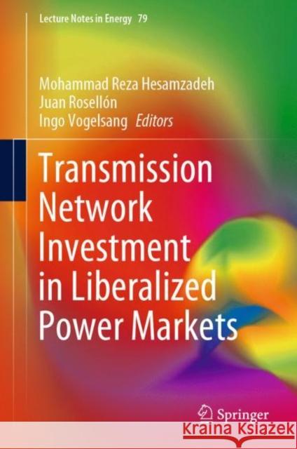 Transmission Network Investment in Liberalized Power Markets Mohammad Reza Hesamzadeh Juan Rosell 9783030479282 Springer - książka