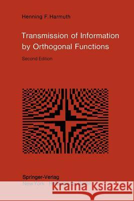 Transmission of Information by Orthogonal Functions Henning F. Harmuth 9783642619762 Springer - książka