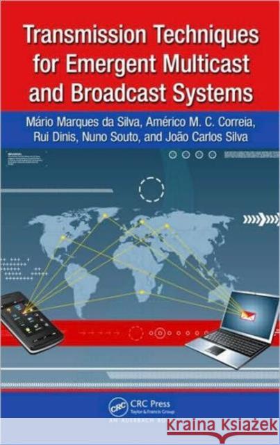 Transmission Techniques for Emergent Multicast and Broadcast Systems Mario Marques da Silva   9781439815939 Taylor & Francis - książka