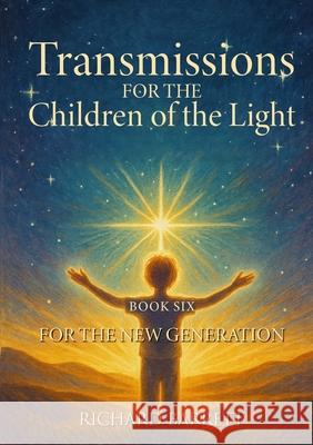 Transmissions for the Children of LIght Richard Barrett 9781300214151 Lulu.com - książka