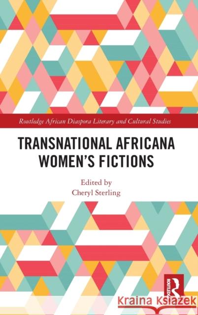 Transnational Africana Women's Fictions Cheryl Sterling 9781032011288 Routledge - książka