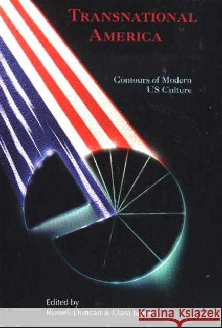 Transnational America: Contours of Modern US Culture Russell Duncan, Clara Juncker 9788772899589 Museum Tusculanum Press - książka