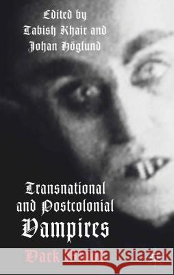 Transnational and Postcolonial Vampires: Dark Blood Khair, T. 9781137272614  - książka