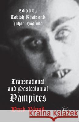 Transnational and Postcolonial Vampires: Dark Blood Khair, T. 9781349444908 Palgrave Macmillan - książka