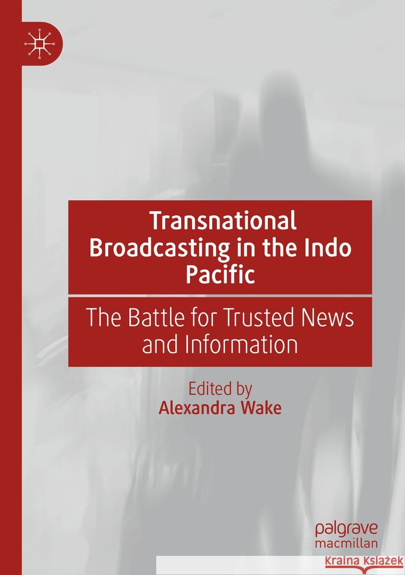 Transnational Broadcasting in the Indo Pacific  9783031475733 Springer International Publishing - książka