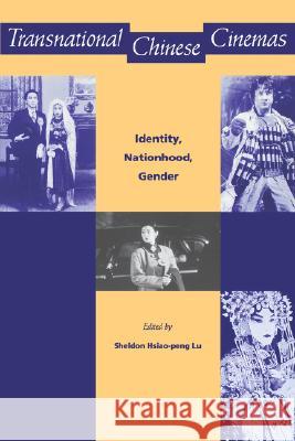 Transnational Chinese Cinemas: Identity, Nationhood, Gender Sheldon Hsia-Pen Sheldon Hsiao-Peng Lu 9780824818456 University of Hawaii Press - książka