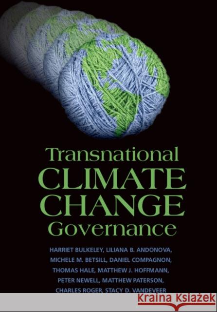 Transnational Climate Change Governance Harriety Bulkeley & Liliana Andonova 9781107068698 CAMBRIDGE UNIVERSITY PRESS - książka