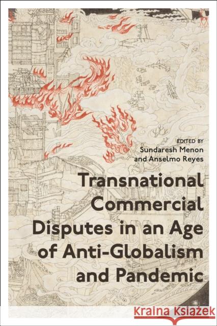 Transnational Commercial Disputes in an Age of Anti-Globalism and Pandemic  9781509955015 Bloomsbury Publishing PLC - książka