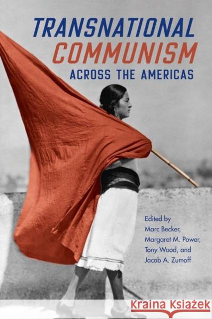 Transnational Communism Across the Americas Becker, Marc 9780252045226 University of Illinois Press - książka