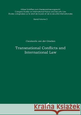 Transnational Conflicts and International Law Constantin Von Der Groeben Claus Kress 9783735759269 Books on Demand - książka