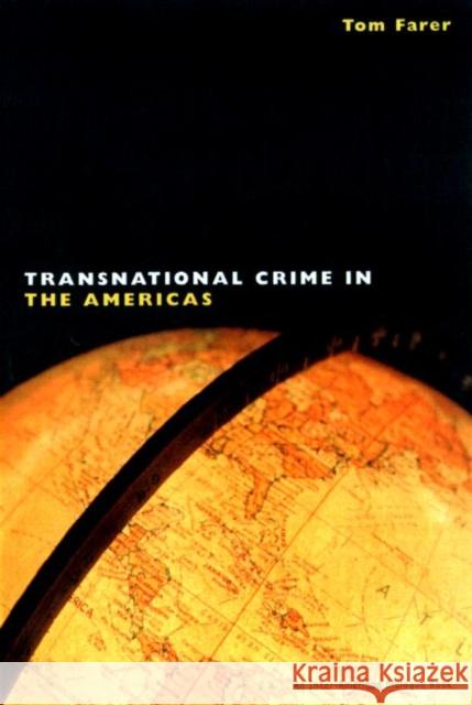 Transnational Crime in the Americas Tom J. Farer Tom J. Farer Tom J. Farer 9780415923002 Taylor & Francis - książka