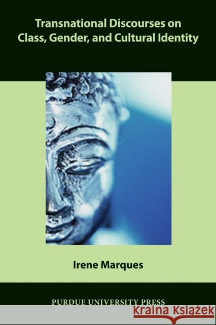 Transnational Discourses on Class, Gender, and Cultural Identity Marques, Irene 9781557536051 Purdue University Press - książka