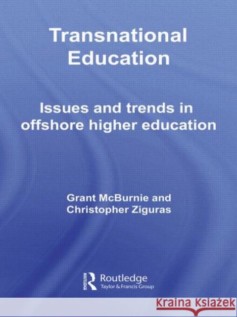 Transnational Education : Issues and Trends in Offshore Higher Education Grant McBurnie McBurnie/Zigura 9780415372671 Routledge - książka