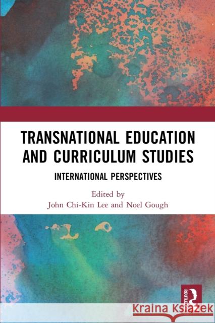 Transnational Education and Curriculum Studies: International Perspectives  9780367529833 Routledge - książka