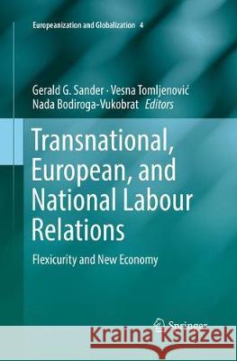 Transnational, European, and National Labour Relations: Flexicurity and New Economy Sander, Gerald G. 9783030132224 Springer - książka