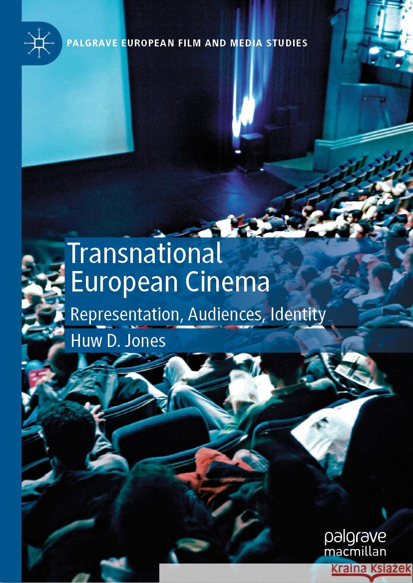 Transnational European Cinema: Representation, Audiences, Identity Huw D. Jones 9783031445941 Palgrave MacMillan - książka