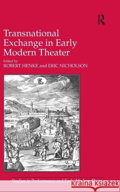 Transnational Exchange in Early Modern Theater  9780754662815 Ashgate Publishing Limited - książka