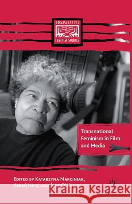 Transnational Feminism in Film and Media Katarzyna Marciniak Aniko Imre Aine O'Healy 9781349539109 Palgrave MacMillan - książka