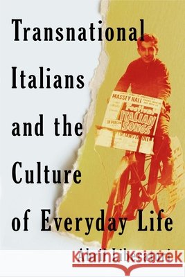 Transnational Italians and the Culture of Everyday Life Abril Liberatori 9780228027836 McGill-Queen's University Press - książka