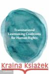 Transnational Lawmaking Coalitions for Human Rights Nina (Universitat Potsdam, Germany) Reiners 9781108969994 Cambridge University Press