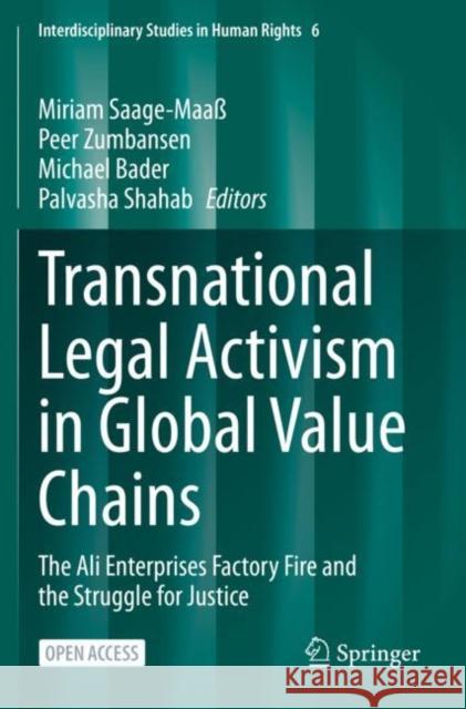 Transnational Legal Activism in Global Value Chains: The Ali Enterprises Factory Fire and the Struggle for Justice Saage-Maa Peer Zumbansen Michael Bader 9783030738341 Springer - książka