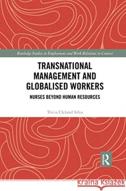 Transnational Management and Globalised Workers: Nurses Beyond Human Resources Tricia Clelan 9780367734008 Routledge - książka