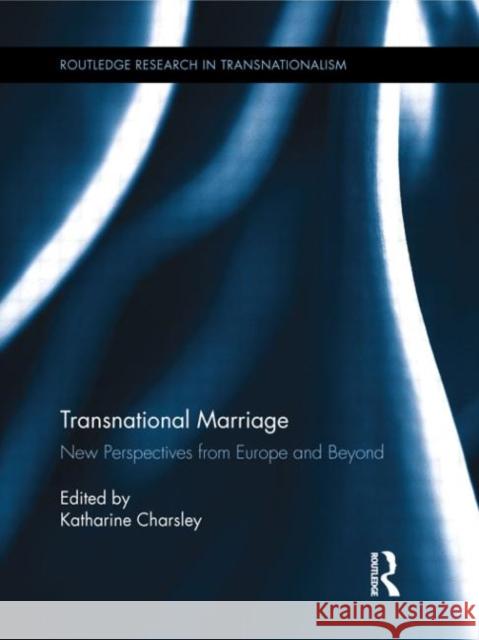 Transnational Marriage: New Perspectives from Europe and Beyond Charsley, Katharine 9780415586535  - książka