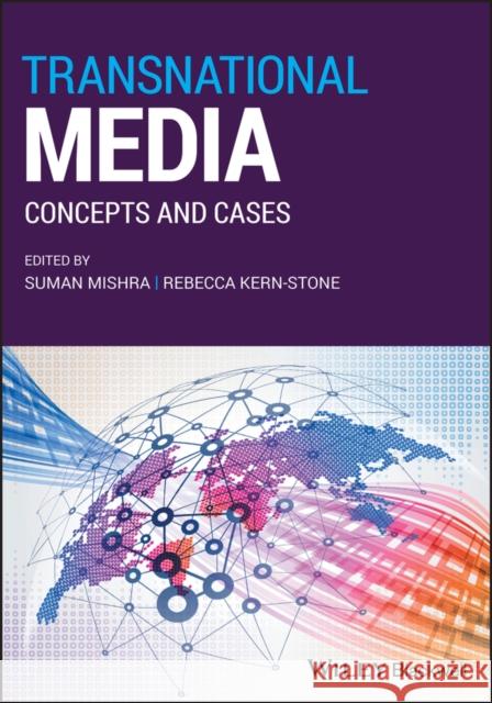 Transnational Media: Concepts and Cases Mishra, Suman 9781119394600 Wiley-Blackwell - książka