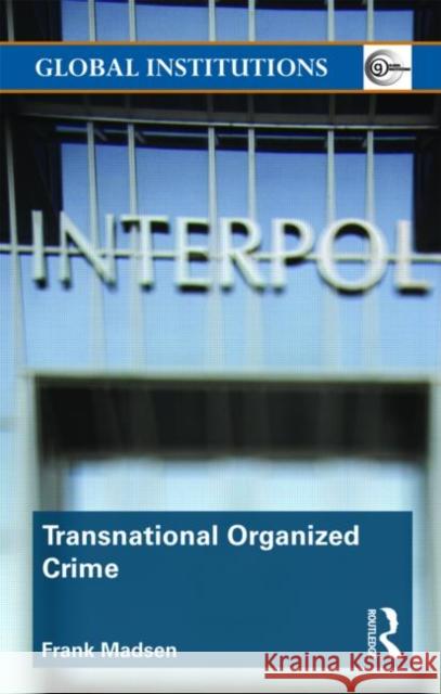 Transnational Organized Crime Frank Madsen 9780415464994  - książka