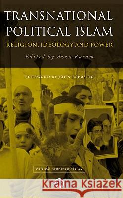 Transnational Political Islam: Religion, Ideology and Power Azza Karam John Esposito 9780745316253 Pluto Press (UK) - książka