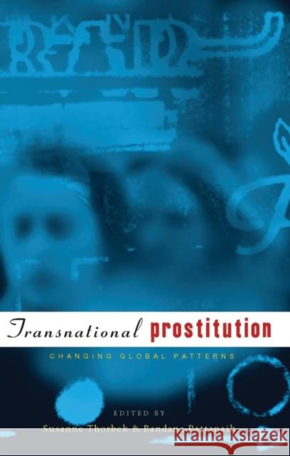 Transnational Prostitution: Changing Patterns in a Global Context Thorbek, Susanne 9781842770313 ZED BOOKS LTD - książka