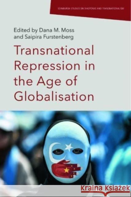 Transnational Repression in the Age of Globalisation  9781399506069 Edinburgh University Press - książka