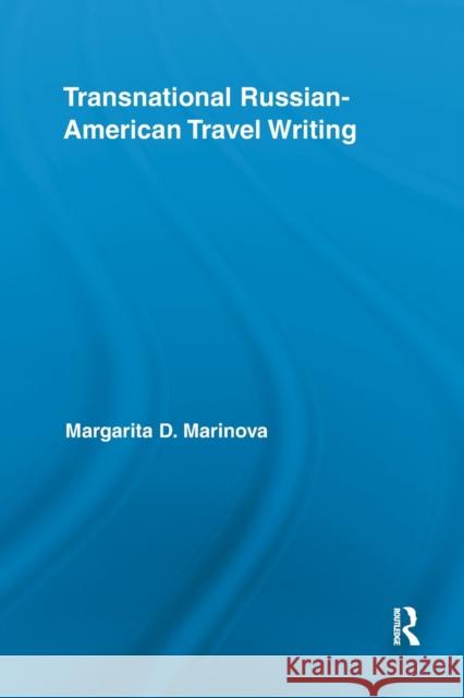 Transnational Russian-American Travel Writing Margarita Marinova 9780367865306 Routledge - książka