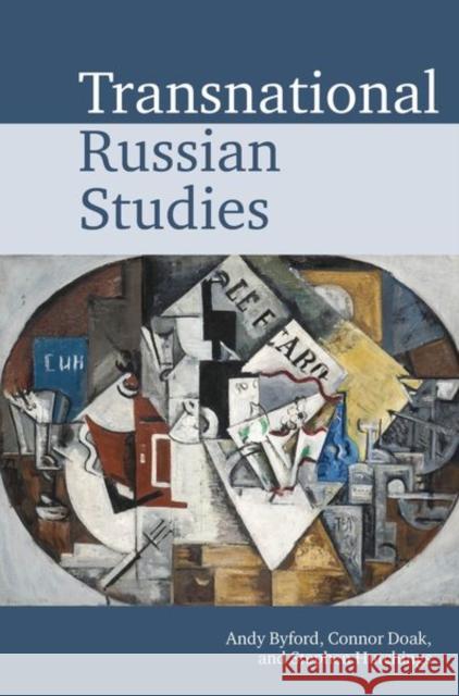 Transnational Russian Studies Andy Byford Connor Doak Stephen Hutchings 9781789620887 Liverpool University Press - książka