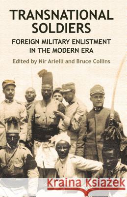Transnational Soldiers: Foreign Military Enlistment in the Modern Era Arielli, N. 9780230319684  - książka