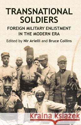 Transnational Soldiers: Foreign Military Enlistment in the Modern Era Arielli, N. 9781349340125 Palgrave Macmillan - książka