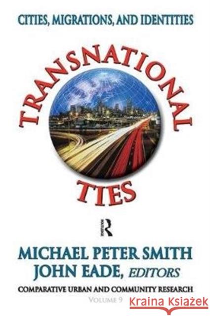 Transnational Ties: Cities, Migrations, and Identities Richard K. Brail Michael Peter Smith 9781138539853 Routledge - książka