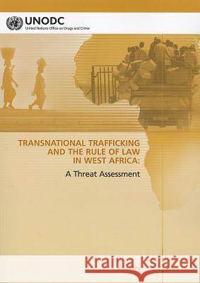 Transnational Trafficking and the Rule of Law in West Africa: A Threat Assessment United Nations 9789211302844  - książka