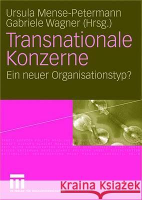 Transnationale Konzerne: Ein Neuer Organisationstyp? Mense-Petermann, Ursula 9783531147079 Vs Verlag Fur Sozialwissenschaften - książka