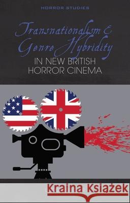 Transnationalism and Genre Hybridity in New British Horror Cinema Lindsey Decker 9781786836984 University of Wales Press - książka