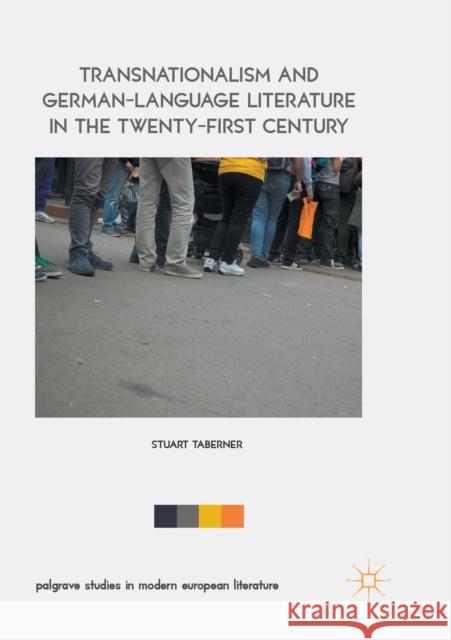 Transnationalism and German-Language Literature in the Twenty-First Century Taberner, Stuart 9783319844091 Palgrave Macmillan - książka