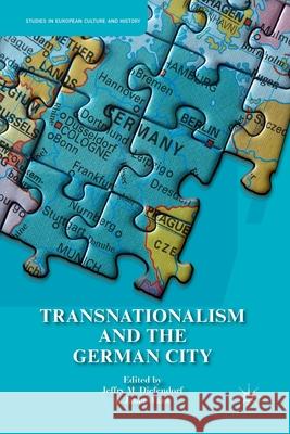 Transnationalism and the German City Jeffry M. Diefendorf Janet Ward J. Diefendorf 9781349482573 Palgrave MacMillan - książka
