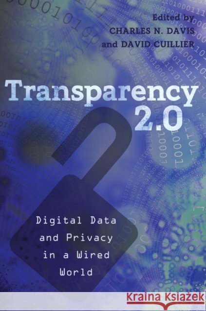 Transparency 2.0: Digital Data and Privacy in a Wired World Drucker, Susan J. 9781433117442 Peter Lang Publishing Inc - książka