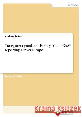 Transparency and consistency of non-GAAP reporting across Europe Christoph Beis 9783346712455 Grin Verlag - książka